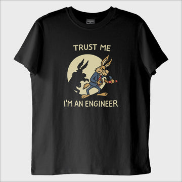 "Trust Me, I'm an Engineer" T-Shirt