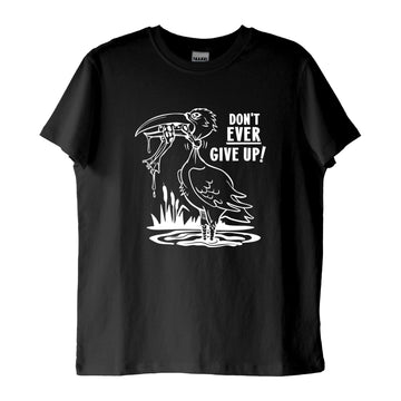 ''Don't Ever Give Up'' T-Shirt