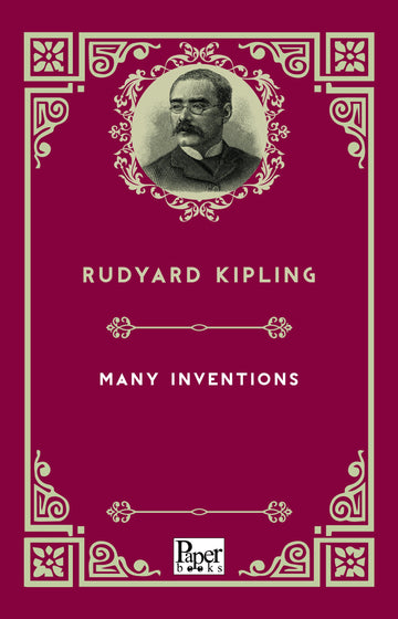 Many Inventions (Rudyard Kipling)