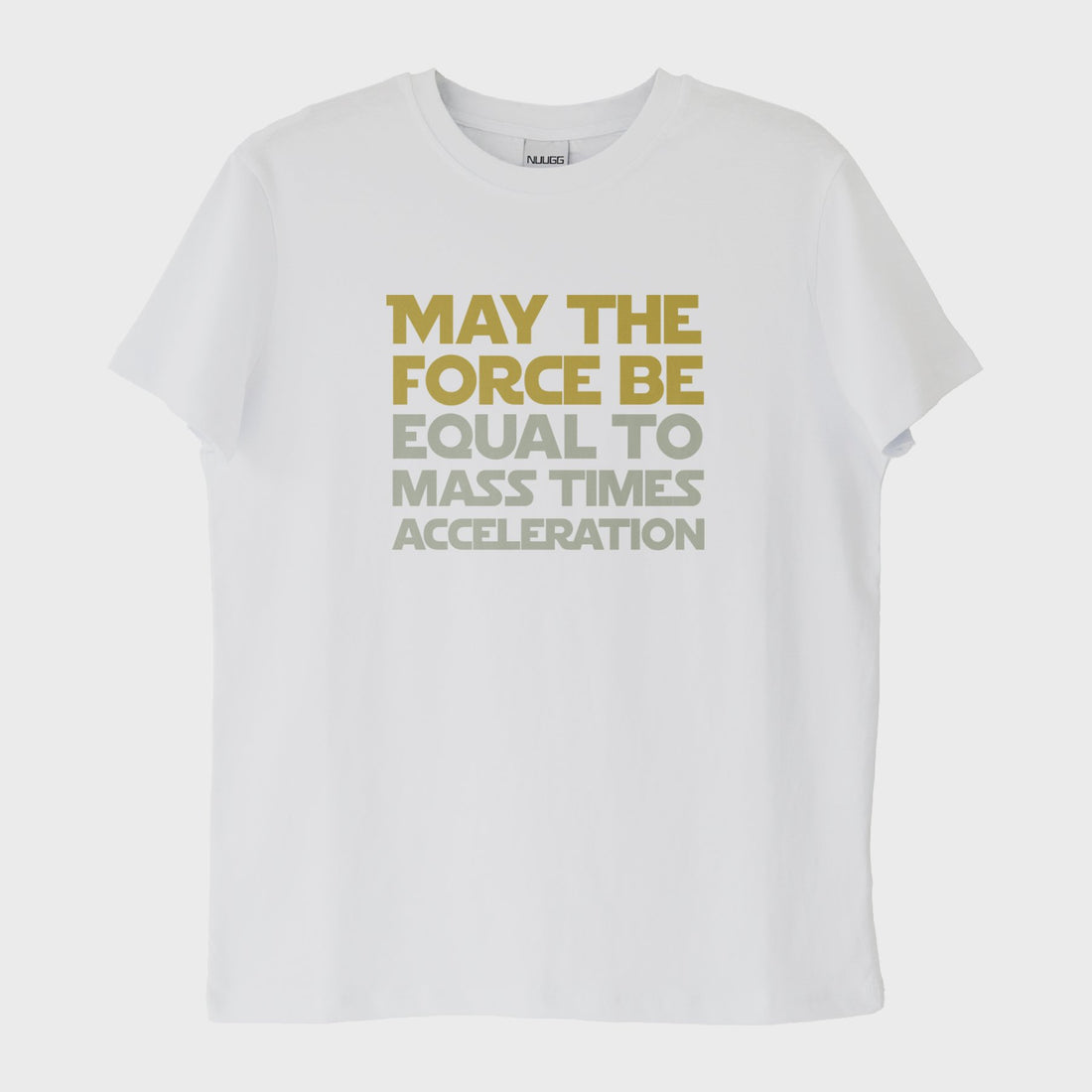 "F=ma": Star Wars "May the Force Be..." T-Shirt