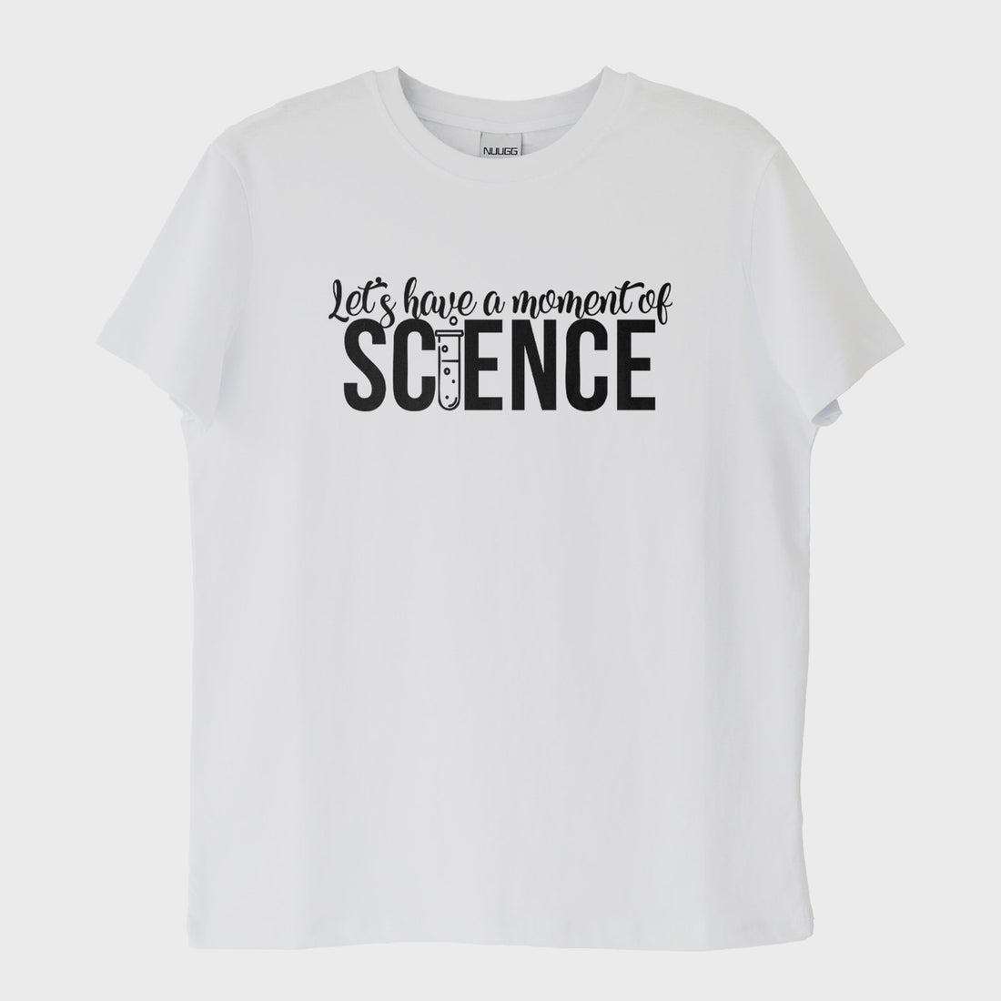 "Let's Have a Moment of Science" T-Shirt