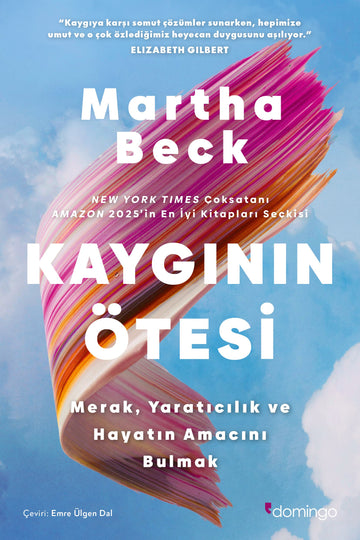 Kaygının Ötesi: Merak, Yaratıcılık ve Hayatın Amacını Bulmak
