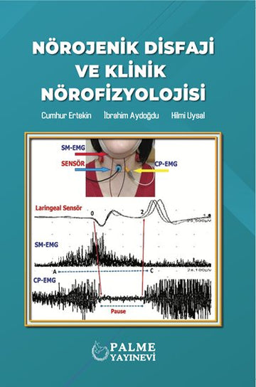 NÖROJENİK DİSFAJİ VE KLİNİK NÖROFİZYOLOJİSİ