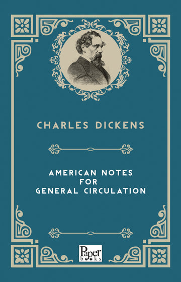 American Notes For General Circulation (Charles Dickens)