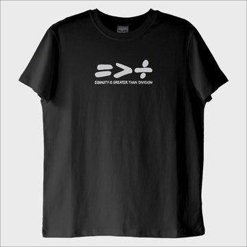 "=>÷": Equality Is Great Than Division T-Shirt