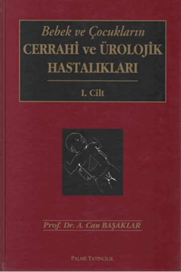 Bebek Ve Çocukların Cerrahi Ve Ürolojik Hastalıkları 2 Cilt