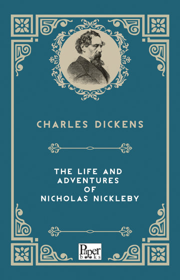 The Life and Adventures of Nicholas Nickleby (Charles Dickens)