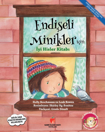 Endişeli Minikler için İyi Hisler Kitabı