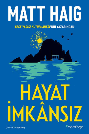 HAYAT İMKÂNSIZ