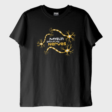 '‘Myelin Gets On My Nerves'’ T-Shirt