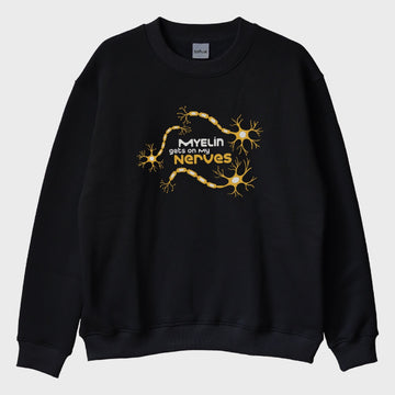 '‘Myelin Gets On My Nerves'’ Sweatshirt