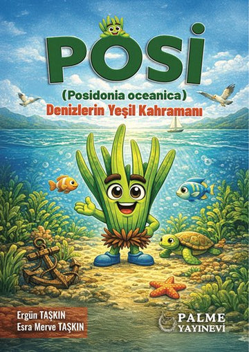 POSİ (POSİDONİA OCEANİCA) DENİZLERİN YEŞİL KAHRAMANI