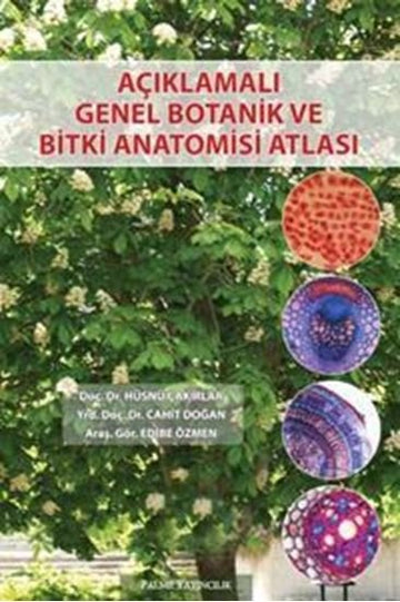 Açıklamalı Genel Botanik ve Bitki Anatomisi Atlası