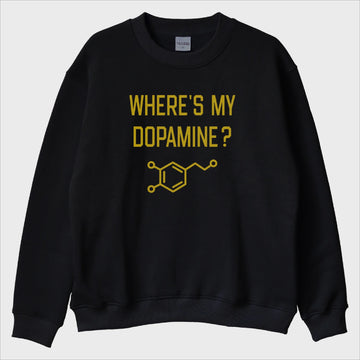 'Where’s My Dopamine' Sweatshirt