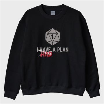 "I Had a Plan" Sweatshirt