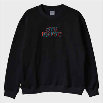 "Stay Focused" Sweatshirt