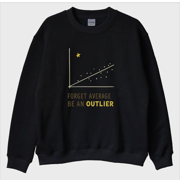 "Be an Outlier" Sweatshirt