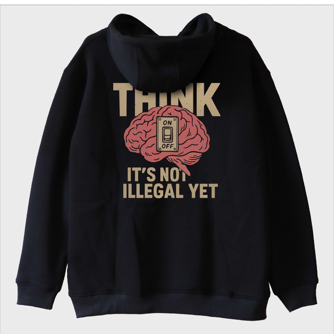 "Think While You Still Can" Sweatshirt