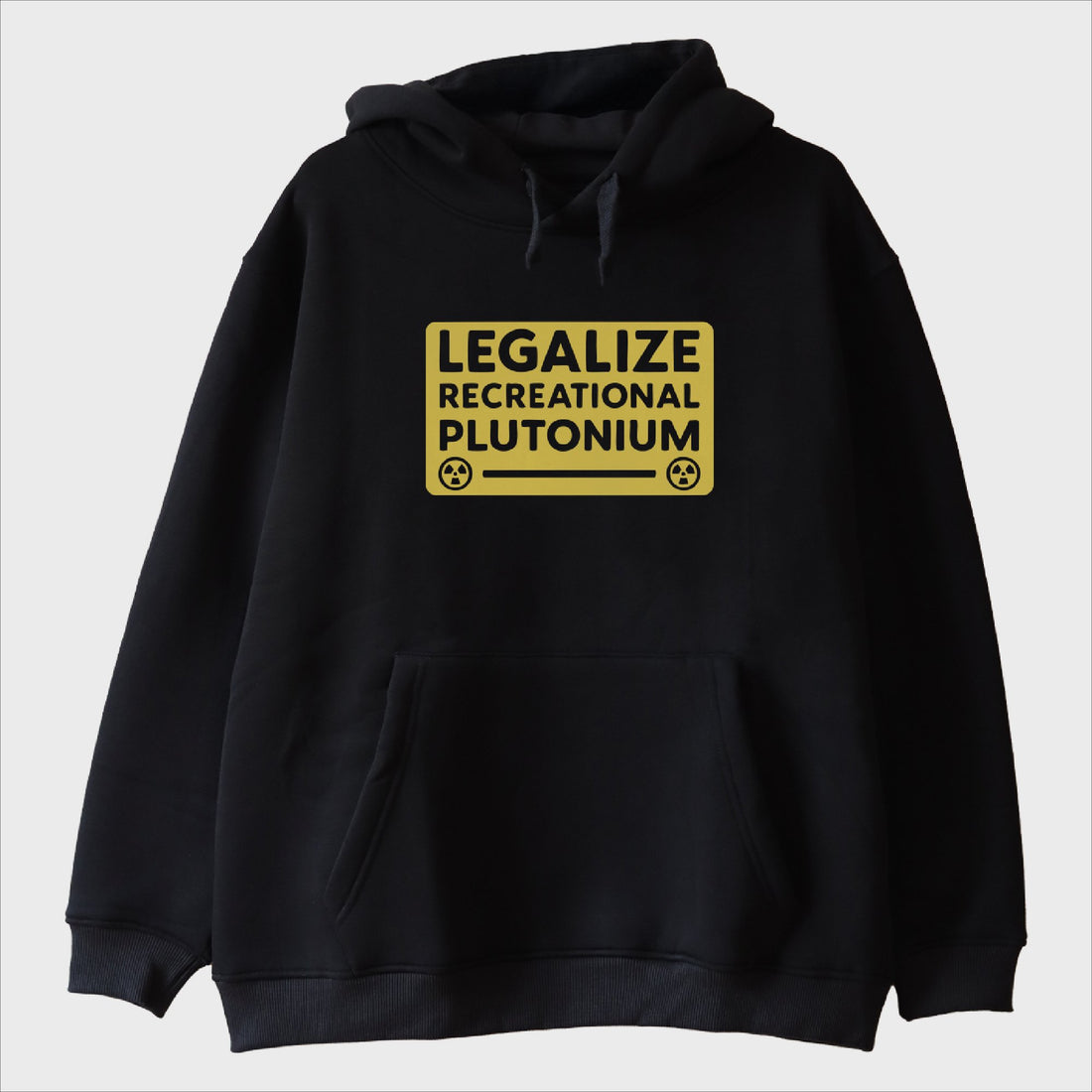 "Legalize Plutonium" Sweatshirt