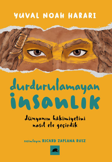Durdurulamayan İnsanlık: Dünyanın Hâkimiyetini Nasıl Ele Geçirdik