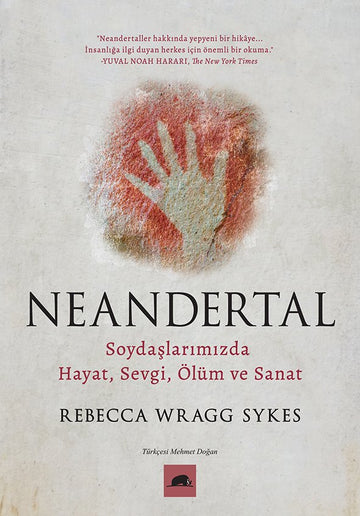 Neandertal - Soydaşlarımızda Hayat, Sevgi, Ölüm ve Sanat