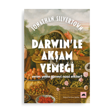 Darwin’le Akşam Yemeği (Jonathan Silvertown)