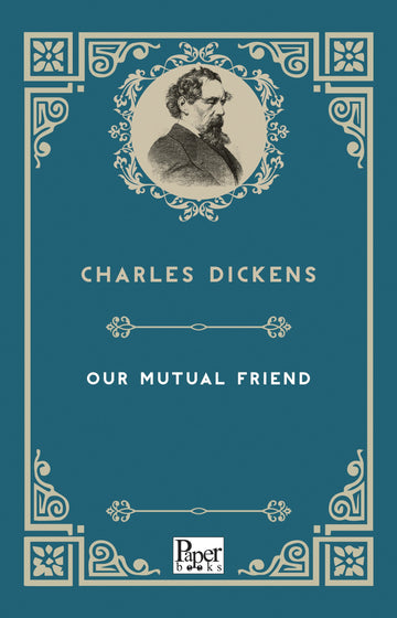 Our Mutual Friend (Charles Dickens)