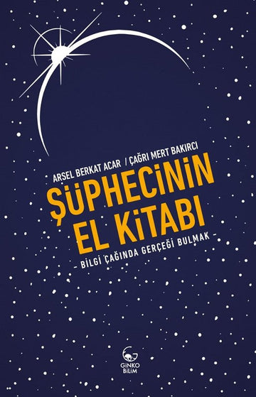Şüphecinin El Kitabı: Bilgi Çağında Gerçeği Bulmak