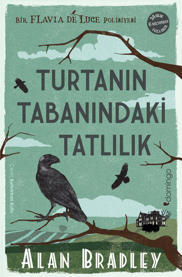 Turtanın Tabanındaki Tatlılık  (Flavia de Luce Polisiyesi 1)