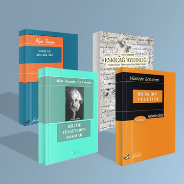 Bilim ve Felsefe Seti (4 Kitap): Bilime Felsefeden Bakmak, Bilim Din ve Eğitim, Eskiçağ Aydınlığı, Eskiçağ Ahlakları