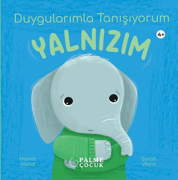 DUYGULARIMLA TANIŞIYORUM YALNIZIM
