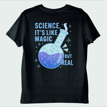 "Science: It's Like Magic But Real 2" T-Shirt