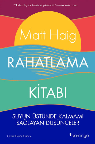 Rahatlama Kitabı: Suyun Üstünde Kalmamı Sağlayan Düşünceler