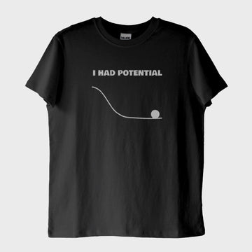 "I Had Potential": Fizik Kütleçekimi T-Shirt