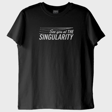 "See You at the Singularity": Tekillikte Görüşürüz T-Shirt