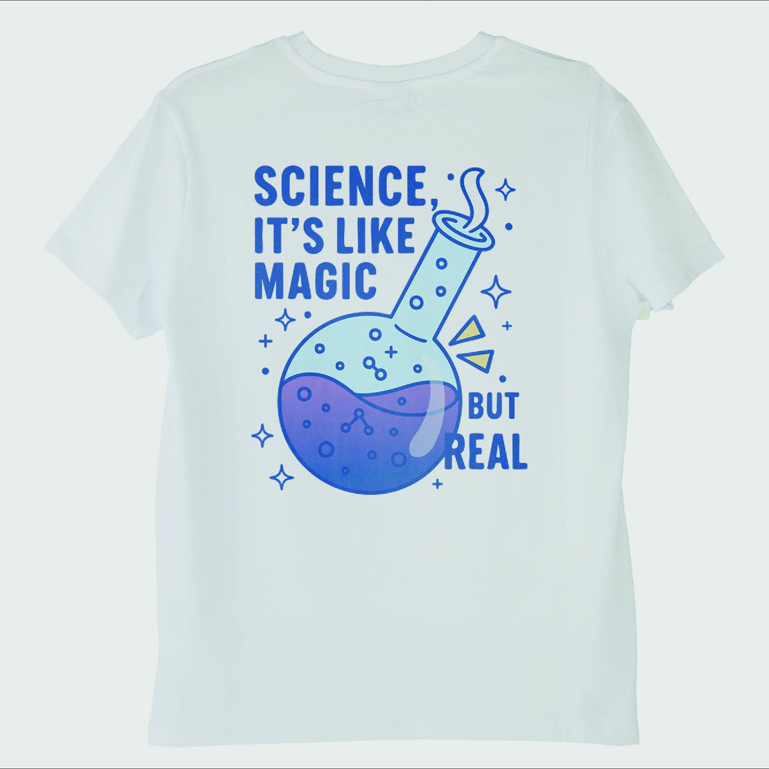 "Science: It's Like Magic But Real 2" T-Shirt