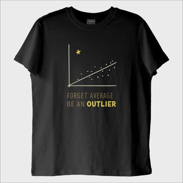 "Forget Average, Be an Outlier!": Sıradanın Dışında T-Shirt